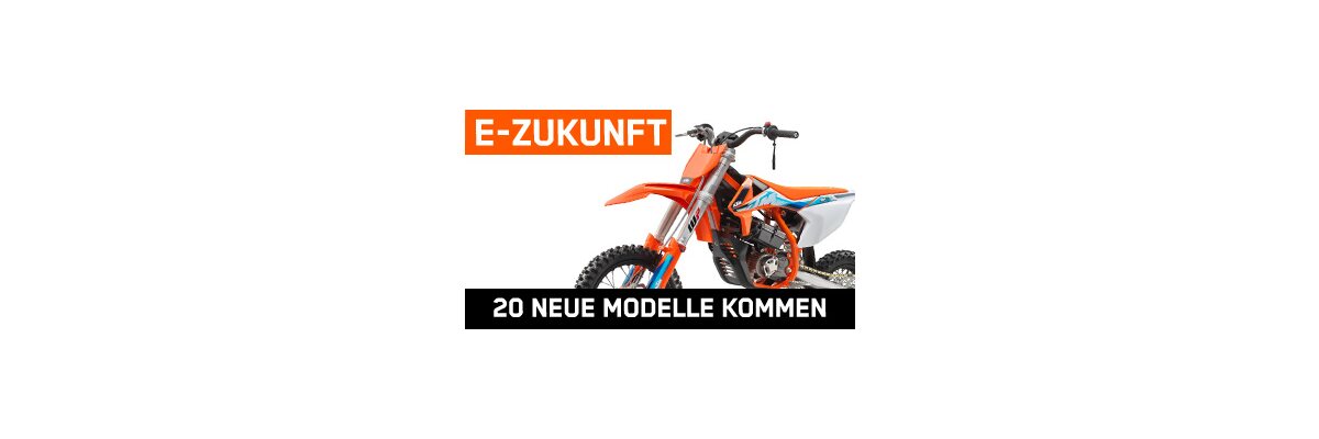 Zukunft mit Power - KTM kündigt bis zu 20 neue E-Modelle an - 